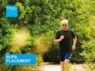 BUPA
PLACEMENT
 