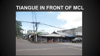 TIANGUE IN FRONT OF MCL
 