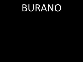 BURANO 