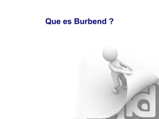 Que es Burbend ? 