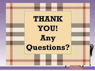 THANK
YOU!
Any
Questions?
 