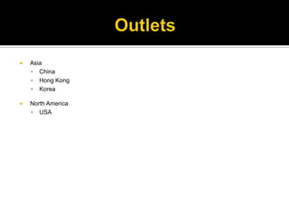 OutletsAsiaChinaHong Kong KoreaNorth AmericaUSA