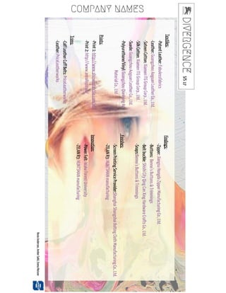 COMPANYNAMES
Textiles:
-Patent Leather: Fabulessfabrics
-Leather: Guangzhou Aoguan Leather Co., Ltd.
-Sateen Cotton: Xiamen ITG GroupCorp., Ltd.
-Silk Cotton: Xiamen ITG GroupCorp., Ltd.
-Suede: Guangzhou Aoguan Leather Co., Ltd.
-Polyurethane/Vinyl: Guangzhou Qianhong Ad.
Material Co., Ltd
Prints:
-Print 1: http://www.shinwontextile.com/en/
-Print 2: http://www.annallop.com/
Trims:
-Calf Leather CuffBelts: PriceLeatherworks
-Leather: PriceLeatherworks
RosieAnderson,Amber Sahli,EmmaMeisner
Findings:
-Zipper: JiangsuHongda Zipper Manufacturing Co., Ltd.
-Buttons: Benno’s Buttons& Trimmings
-Belt buckle: ShishiCity Qing Can Xing Hardware Crafts Co., Ltd.
-Snaps:Benno’s Buttons &Trimmings
Finishes:
-Screen Printing Service Provider:Shanghai Shangshai Bolting ClothManufacturing Co., Ltd.
-ZELANR3: HUNTSMAN manufacturing
Innovation:
-Power Felt: Wake ForestUniversity
-ZELANR3: HUNTSMAN manufacturing
 