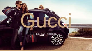 Gucci
Est. 1921, Florence
 