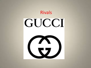 Rivals


GUCCI
 