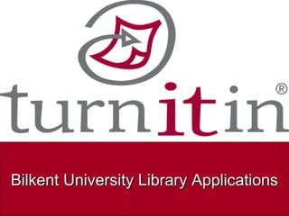Bilkent University Library Applications
 