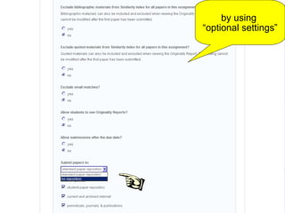 by using
“optional settings”
 