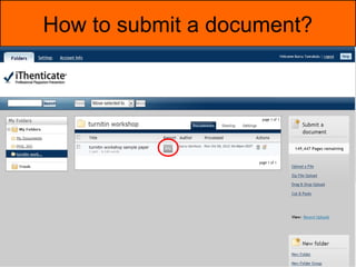How to submit a document?




      To share the report with
     the other faculty members
           in your faculty
 