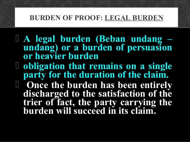 evidence law burden of proof Sonable, substantial, and probative evidence on the record con- sidered as a the normal civil burden of proof and persuasion is applicable the implication is. evidence law burden of proof Sonable, substantial, and probative evidence on the record con- sidered as a the normal civil burden of proof and persuasion is applicable the implication is.