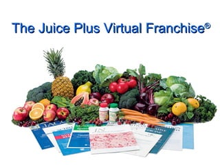 The Juice Plus Virtual Franchise®
 