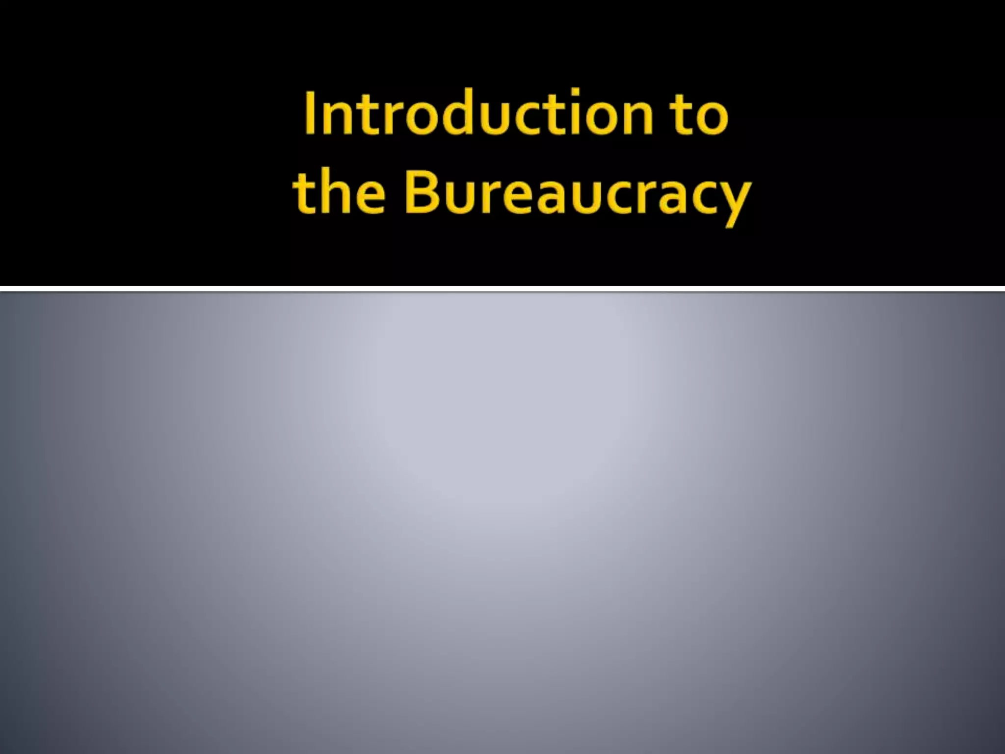 Bureaucracy | PPT