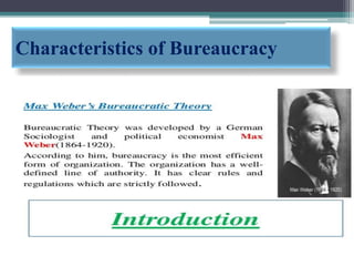 Characteristics of Bureaucracy
 