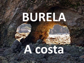 BURELA
A costa
 