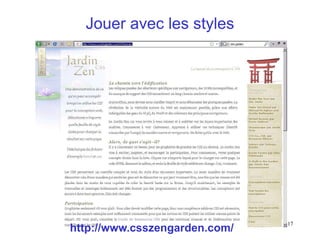 Jouer avec les styles




           FFFOD - 19/06/12    17
http://www.csszengarden.com/
 