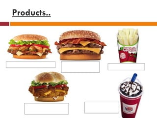 Products.. Angry Whopper Sandwich Fresh Apple Fries Oreo BK Sundae Shake Cheesy Bacon Tendercrisp Chicken sandwich  Double stackticon burger 