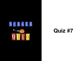 Quiz #7
 