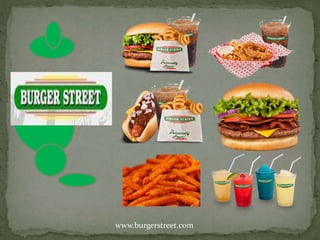 www.burgerstreet.com
 