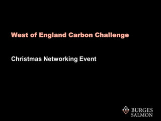 West of England Carbon Challenge

Christmas Networking Event

 