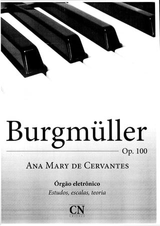 Burgmuller op. 100_Ana Mary de Cervantes