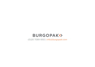 (0)20 7089 1950 | info@burgopak.com
 
