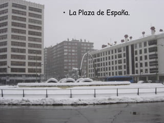 La Plaza de España. 