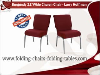 Burgundy 21"Wide Church Chair - Larry Hoffman
 
