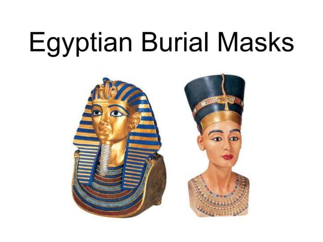 Egyptian Burial masks | PPTX