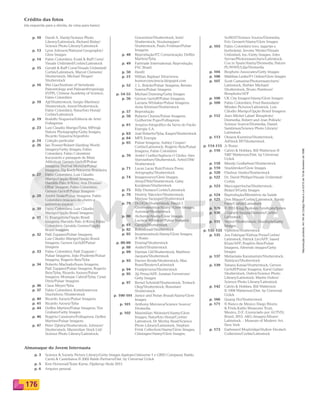 Reproduçãoproibida.Art.184doCódigoPenaleLei9.610de19defevereirode1998.
176
Crédito das fotos
(da esquerda para a direita, de cima para baixo)
p. 10 David A. Hardy/Science Photo
Library/Latinstock; Richard Bizley/
Science Photo Library/Latinstock
p. 13 Lynn Johnson/National Geographic/
Glow Images
p. 14 Fabio Colombini; Erald  Buff Corsi/
Visuals Unlimited/Corbis/Latinstock
p. 15 Gerald  Buff Corsi/Visuals Unlimited/
Corbis/Latinstock; Marcel Clemens/
Shutterstock; Michael Ninger/
Shutterstock
p. 16 Wei Gao/Institute of Vertebrate
Paleontology and Paleoanthropology
(IVPP), Chinese Academy of Science;
Fabio Colombini
p. 18 Ajt/Shutterstock; Sergio Martinez/
Shutterstock; Anest/Shutterstock;
Fabio Colombini; Naturfoto Honal/
Corbis/Latinstock
p. 19 Rodolfo Nogueira/Editoria de Arte/
Folhapress
p. 23 Luiz Claudio Marigo/Tyba; MPirajá
Nature Photography/Getty Images;
Ricardo Siqueira/Argosfoto
p. 24 Coleção particular
p. 26 Ian Trower/Robert Harding World
Imagery/Getty Images; Fabio
Colombini; Fabio Colombini
(tucunarés e paisagem de Mata
Atlântica); Gerson Gerloff/Pulsar
Imagens; Dorival Moreira/Pulsar
Imagens; Zig Koch/Natureza Brasileira
p. 27 Fabio Colombini; Luiz Cláudio
Marigo/Opção Brasil Imagens;
Haroldo Palo Jr/Kino; Ana Druzian/
Olhar Imagem; Fabio Colombini;
Gerson Gerloff/Pulsar Imagens
p. 28 André Seale/Pulsar Imagens; Fabio
Colombini (macaco-de-cheiro e
palmeiras-juçara)
p. 30 Fabio Colombini; Luiz Cláudio
Marigo/Opção Brasil Imagens
p. 31 G. Evangelista/Opção Brasil
Imagens; Haroldo Palo Jr/Kino; Fabio
Colombini; Geraldo Gomes/Opção
Brasil Imagens
p. 32 Palê Zuppani/Pulsar Imagens;
Luiz Cláudio Marigo/Opção Brasil
Imagens; Gerson Gerloff/Pulsar
Imagens
p. 33 Fabio Colombini; Palê Zuppani /
Pulsar Imagens; João Prudente/Pulsar
Imagens; Rogerio Reis/Tyba
p. 34 Roberto Machado/Isuzu Imagens;
Palê Zuppani/Pulsar Imagens; Rogerio
Reis/Tyba; Ricardo Azoury/Pulsar
Imagens; Monique Cabral/Tyba; Cesar
Diniz/Pulsar Imagens
p. 36 Claus Meyer/Tyba
p. 37 Fabio Colombini; Kuttelvaserova
Stuchelova /Shutterstock
p. 40 Ricardo Azoury/Pulsar Imagens
p. 41 Ricardo Azoury/Tyba
p. 44 Delfim Martins/Pulsar Imagens; Tim
Graham/Getty Images
p. 46 Rogério Cassimiro/Folhapress; Delfim
Martins/Pulsar Imagens
p. 47 Peter Zijlstra/Shutterstock; Johnson/
Shutterstock; Maximilian Stock Ltd/
Science Photo Library/Latinstock;
Grauvision/Shutterstock; Inxti/
Shutterstock; Stocksnapper/
Shutterstock; Paulo Fridman/Pulsar
Imagens
p. 48 Reprodução/FZ Comunicação; Delfim
Martins/Tyba
p. 49 Fairtrade International; Reprodução;
FSC Brasil
p. 50 Henfil
p. 51 Willian Raphael Silva/www.
humorcomciencia.blogspot.com
p. 52 J. L. Bulcão/Pulsar Imagens; Renato
Soares/Pulsar Imagens
p. 54-55 Michael Dunning/Getty Images
p. 56 Gerson Gerloff/Pulsar Imagens;
Luciana Whitaker/Pulsar Imagens;
Anne Kitzman/Shutterstock
p. 57 Reprodução
p. 58 Rubens Chaves/Pulsar Imagens;
Guilherme Pupo/Folhapress
p. 61 Arquivo fotográfico da Serra do Facão
Energia S.A.
p. 63 José Roberto/Tyba; Kaspri/Shutterstock
p. 64 MPX Energia
p. 65 Pulsar Imagens; Ashley Cooper/
Corbis/Latinstock; Rogério Reis/Pulsar
Imagens; Fabio Colombini
p. 70 André Coelho/Agência O Globo; Alex
Staroseltsev/Shutterstock; Artist1704/
Shutterstock
p. 71 Lucas Lacaz Ruiz/Futura Press;
Artography/Shutterstock
p. 74 Imagesource/Glow Images;
Aimy27feb/Shutterstock; Gaby
Kooijman/Shutterstock
p. 75 Billy Hustace/Corbis/Latinstock
p. 78 Dmitriy Yakovlev/Shutterstock;
Mariusz Szczygiel/Shutterstock
p. 79 Dr.OGA/Shutterstock; David J.
Green-electrica/Alamy /Glow Images;
Auremar/Shutterstock
p. 80 Alchemy/Alamy/Glow Images;
Luciana Whitaker/Pulsar Imagens
p. 81 Garsya/Shutterstock
p. 82 Robodread/Shutterstock
p. 85 Incamerastock/Alamy/Glow Images;
Jr Rozzo
p. 88-89 Dramaj/Shutterstock
p. 88 Anderl/Shutterstock
p. 89 Damian Gil/Shutterstock; Matthew
Jacques/Shutterstock
p. 93 Darren Brode/Shutterstock; Max
Rossi/Reuters/Latinstock
p. 94 Foodpictures/Shutterstock
p. 95 Jiji Press/AFP; Jonatan Fernstrom/
Getty Images
p. 97 Bernd Schmidt/Shutterstock; Tovkach
Oleg/Shutterstock; Bossman/
Shutterstock
p. 100-101 Janice and Nolan Braud/Alamy/Glow
Images
p. 101 Anthony Mercieca/Science Source/
Diomedia
p. 102 Maximilian Weinzierl/Alamy/Glow
Images; Naturfoto Honal/Corbis/
Latinstock; Dr Morley Read/Science
Photo Library/Latinstock; Stephen
Frink Collection/Alamy/Glow Images;
Cbimages/Alamy/Glow Images;
SciMAT/Science Source/Diomedia;
Eric Gevaert/Alamy/Glow Images
p. 103 Fabio Colombini (ovo, lagartas e
borboleta); Jerome Wexler/Visuals
Unlimited, Inc./Getty Images; John
Serrao/Photoresearchers/Latinstock;
Cox in Spain/Alamy/Diomedia; Nature
PL/WWE/Lilja/Diomedia
p. 104 Biophoto Associates/Getty Images
p. 106 Matthias Lenke/F1 Online/Glow Images
p. 107 Scott Camazine/Photoresearchers/
Latinstock; Biehler Michael/
Shutterstock; Bruno Pambour/
Biosphoto/AFP
p. 108 UK City Images/Alamy/Glow Images
p. 109 Fabio Colombini; Fred Bavendam/
Minden Pictures/Latinstock; Luiz
Cláudio Marigo/Opção Brasil Imagens
p. 112 Jean-Michel Labat/ Biosphoto/
Diomedia; Robert and Jean Pollock/
Science Source/Diomedia; Daniel
Sambraus/Science Photo Library/
Latinstock
p. 113 Oksana Kuzmina/Shutterstock;
AdStock RF/Shutterstock
p. 114-115 Jr Rozzo
p. 116 Calvin  Hobbes, Bill Watterson ©
1987 Watterson/Dist. by Universal
Uclick
p. 118 Mandy Godbehear/Shutterstock
p. 119 Stockbroker/Glow Images
p. 120 Flashon Studio/Shutterstock
p. 122 Dr. David Phillips/Visuals Unlimited/
Corbis
p. 123 Marcogarrincha/Shutterstock;
Ridarz’9/Getty Images
p. 124 Reprodução/Ministério da Saúde
p. 125 Don Mason/Corbis/Latinstock; Randy
Faris/Corbis/Latinstock
p. 129 © 2013 King Features Syndicate/Ipress
p. 130 J Gerard Seguia/Demotix/Corbis/
Latinstock
p. 131 Vector/Shutterstock; Stockbyte/Getty
Images
p. 132-133 Viphotos/Shutterstock
p. 135 Jon Fabrigar/Xinhua Press/Corbis/
Latinstock; Patrick Lin/AFP; Saeed
Khan/AFP; Rogério Reis/Pulsar
Imagens; Altrendo images/Getty
Images
p. 137 Melianiaka Kanstantsin/Shutterstock;
Xiebiyun/Shutterstock
p. 139 Tatiana Katsai/Shutterstock; Gerson
Gerloff/Pulsar Imagens; Karel Gallas/
Shutterstock; Dohrn/Science Photo
Library/Latinstock; Martin Dohrn/
Science Photo Library/Latinstock
p. 142 Calvin  Hobbes, Bill Watterson
© 1994 Watterson/Dist. by Universal
Uclick
p. 166 Quang Ho/Shutterstock
p. 171 © Banco de Mexico Diego Rivera
 Frida Kahlo Museums Trust,
Mexico, D.F. /Licenciado por AUTVIS,
Brasil, 2013. AKG-Images/Álbum/
Latinstock. - Museum of Modern Art,
New York
p. 173 Eadweard Muybridge/Hulton-Deutsch
Collection/Corbis/Latinstock
Almanaque do Jovem Internauta
p. 3 Science  Society Picture Library/Getty Images (laptops:Osbourne 1 e GRID Compass); Baldo,
Cantú  Castellanos © 2003 Baldo Partners/Dist. by Universal Uclick
p. 5 Kim Horsevad/Team Karse, Hjallerup Skole 2013
p. 6 Arquivo pessoal
PDF_176-CredFoto-BUCIE5-M.indd 176 11/4/13 12:24 PM
 
