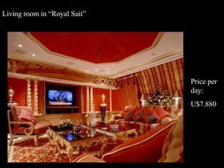 Living room in “Royal Suit” Price per day: U$7.880 