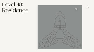Level 19:
Residence
 