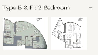 Type B & F : 2 Bedroom
 