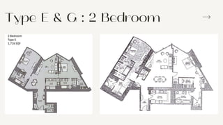 Type E & G : 2 Bedroom
 