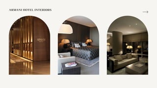 ARMANI HOTEL INTERIORS
 