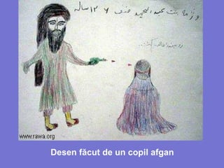 Desen făcut de un copil afgan
 