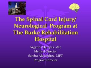 The Spinal Cord Injury Program at The Burke Rehabilitation Hospital