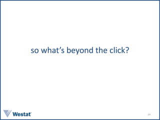 so what’s beyond the click?<br />24<br />