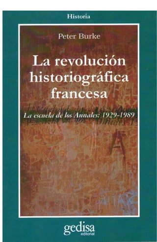 Burke, La revolución historiográfica francesa