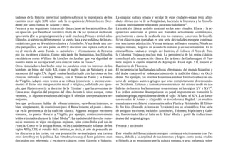 nada perfecto».
Florencia y Toscana
En Florencia, Coluccio Salutati dio continuidad a la obra de Petrarca. Ha-
bía estudia...