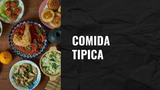 COMIDA
TIPICA
 