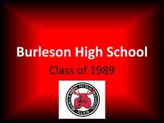 Burleson High School Class of 1989 
