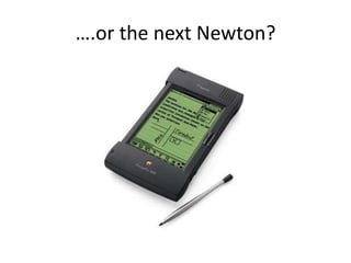 ….or the next Newton?<br />