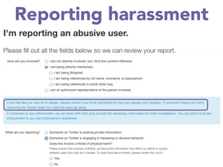 Reporting harassment
 