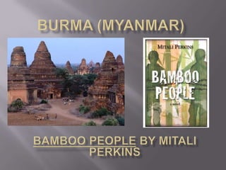 Burma (Myanmar),[object Object],Bamboo People by Mitali Perkins,[object Object]