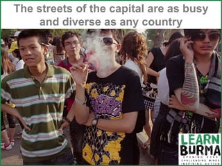 Teenagers The streets of the capital are as busy and diverse as any country 