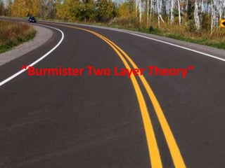 “Burmister Two Layer Theory”
 