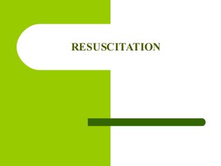 RESUSCITATION
 
