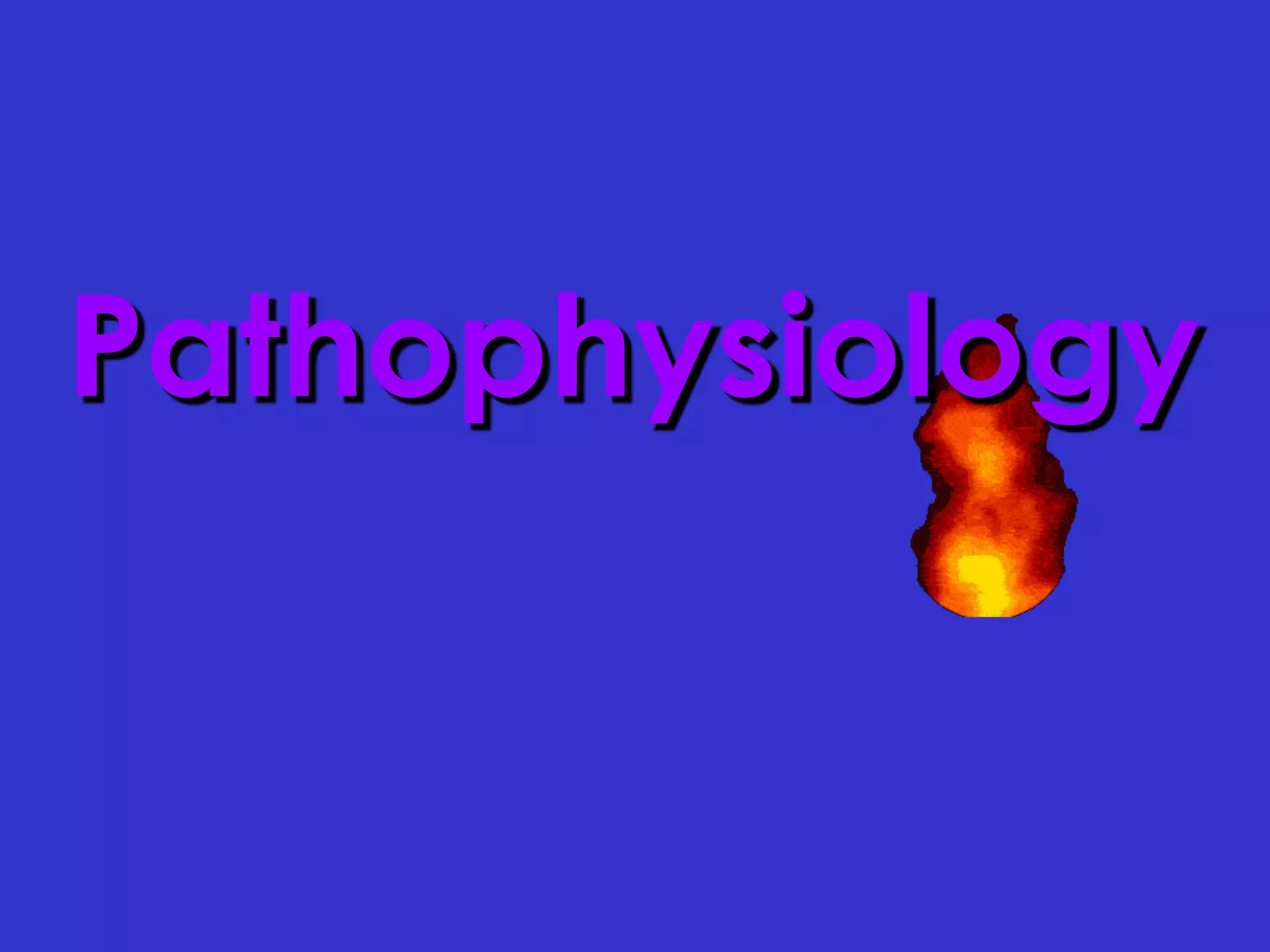 Pathophysiology
 