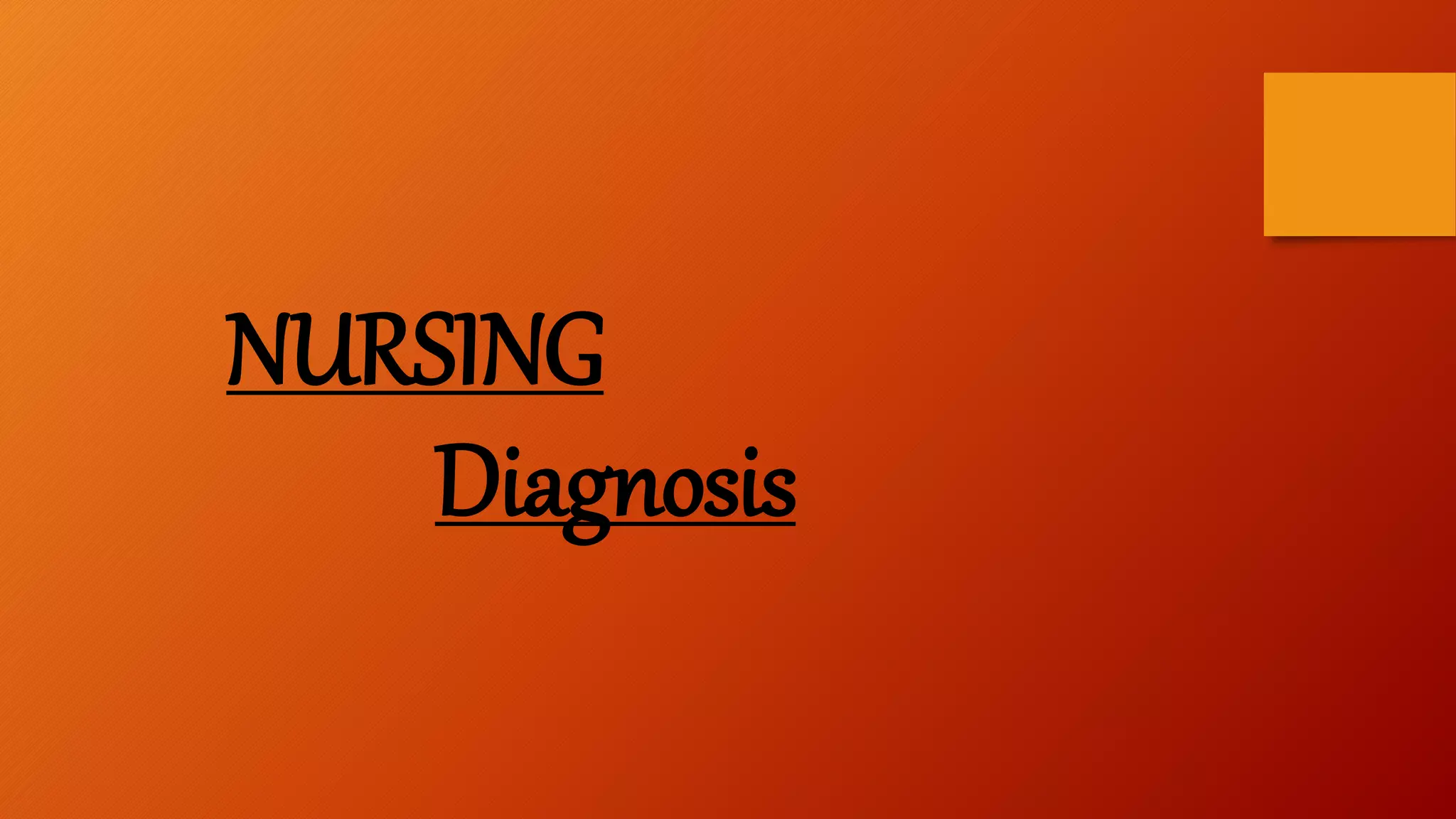 NURSING
Diagnosis
 