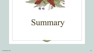 Summary
Presentation title 59
 