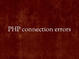 PHP connection errors
 